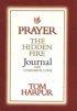 Prayer, the Hidden Fire Journal