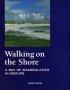 Walking on the Shore
