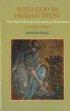 With God In Human Trust - Christian Faith and Contemporary Humanism - A Meeting of Minds