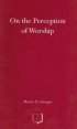 On the Perception of Worship