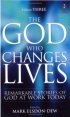 The God Who Changes Lives Volume 3
