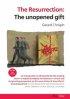 Resurrection: The Unopened Gift - The Unopened Gift