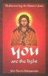 You are the Light - Rediscovering the Eastern Jesus