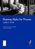 Running Alpha for Prisons Leaders Guide - Leader's Guide