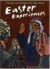 Easter Experiences: Liturgies and Scriptures for Holy Week - Liturgies and Scriptures for Holy Week