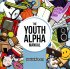 The Youth Alpha Manual