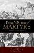 Foxe's Book of Martyrs - An Edition for the People