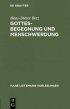 Gottesbegegnung Und Menschwerdung