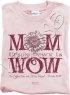 Mom / Wow (LC) T Shirt