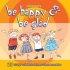 Be Happy & Be Glad