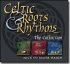 The Celtic Roots & Rhythms Box Set