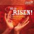 He Is Risen