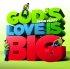God's Love Is Big