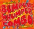 Bumper Wumper Combo