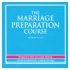 The Marriage Preparation Course Speakers' Notes CD-ROM