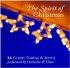 Spirit of Christmas ; 44 Classic Carols and Songs performed by Orchestra and Choir