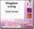 Kingdom Living: Walking in the Power and Character of God - Todd Hunter