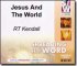 Jesus and the World - R T Kendall