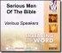 Serious Men of the Bible - Various Speakers