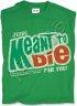 Meant to Die 3 Youth T Shirt