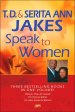 T.D. and Serita Ann Jakes Speak to Women