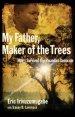 My Father, Maker of the Trees