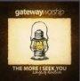 The More I Seek You CD