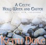 A Celtic Holy Week and Easter