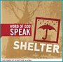 Word of God Speak Shelter