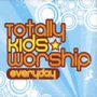 Everyday : Totally Kids Worship
