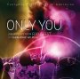 Only You