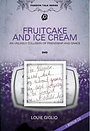 Fruitcake and Ice Cream