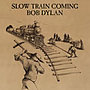 Slow Train Coming