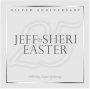 Silver Anniversary: Jeff & Sheri Easter