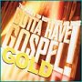 Gotta Have Gospel Gold