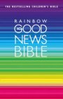 Good News Rainbow Bible: Hardback