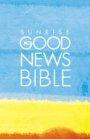 Good News Bible:  Sunrise, Paperback,  Pack of 20