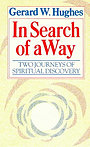 In Search of a Way: Two Journeys of Spiritual Discovery