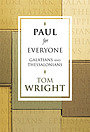 Galatians and Thessalonians : Paul for Everyone