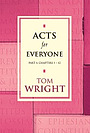 Acts For Everyone Chapters 1-12