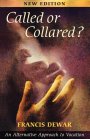 Called or Collared?
