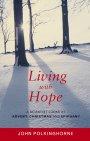 Living with Hope: A Scientist Looks at Advent, Christmas and Epiphany