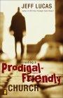 Creating A Prodigal Friendly Church