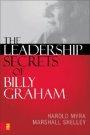 The Leadership Secrets of Billy Graham