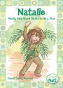 Natalie Very Much Wants to Be a Star