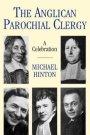 The Anglican Parochial Clergy: A Celebration
