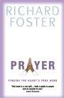 Prayer: Finding the Heart's True Home