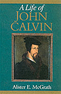 A Life of John Calvin: A Study in the Shaping of Western Culture