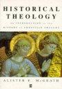 Historical Theology: Introduction to the History of Christian Thought