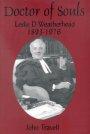 Doctor of Souls: Leslie D.Weatherhead,1893-1976
